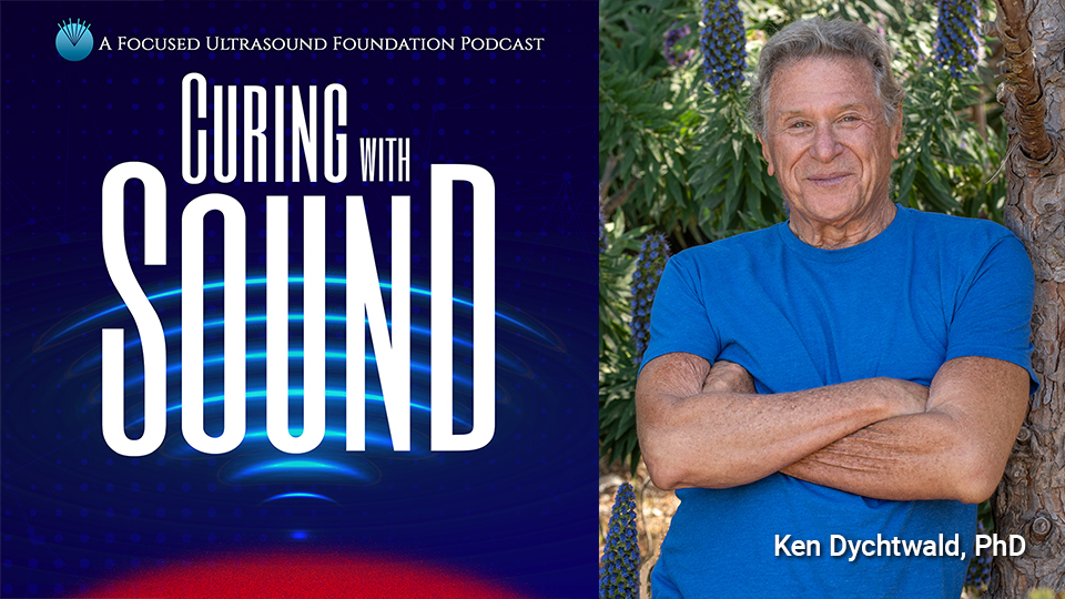 Curing with Sound - Ken Dychtwald, PhD